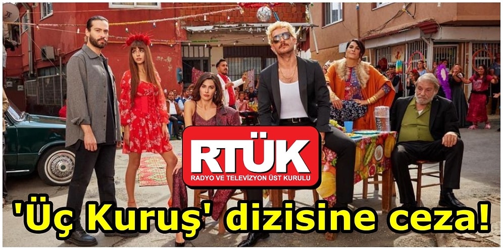 Show TV'nin Sevilen Dizisi 'Üç Kuruş'a RTÜK'ten Ceza!
