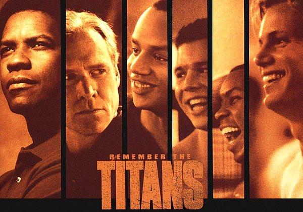6. Remember the Titans / Unutulmaz Titanlar (2000) - IMDb: 7.8
