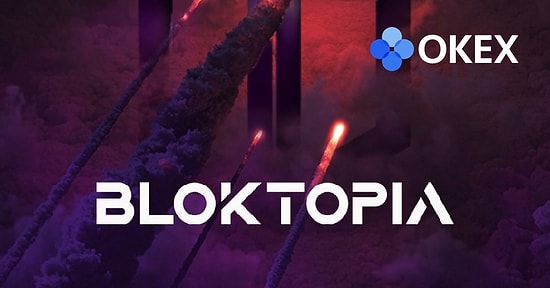 En Güçlü Metaverse Projelerinden Olan Bloktopia'nın BLOK Tokenı OKEx'te Listeleniyor!