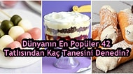 Dünyanın En Popüler 42 Tatlısından Kaç Tanesini Denedin?