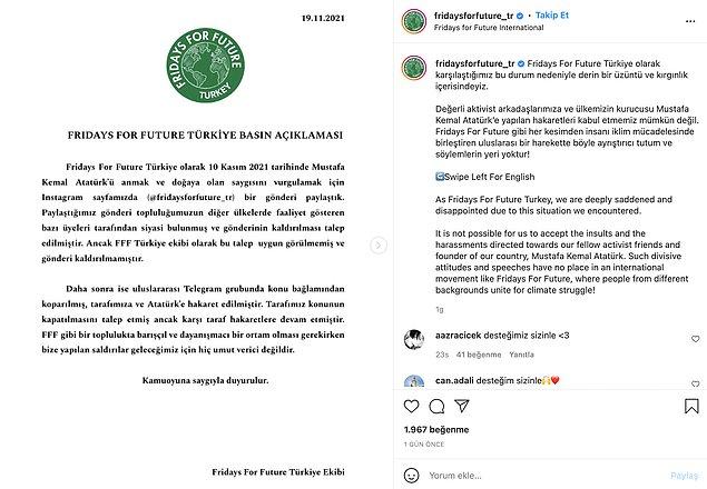 Bunun üzerine Fridays For Future'ın Türkiye temsilcileri Instagram'dan yaptıkları açıklamayla derin bir üzüntü ve kırgınlık içerisinde olduklarını söylediler.