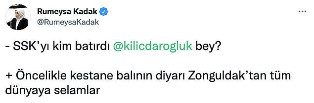 AKP İstanbul Milletvekili Rümeysa Kadak ise attığı bir tweette bu şakayı kullanarak Kılıçdaroğlu'na seslendi.