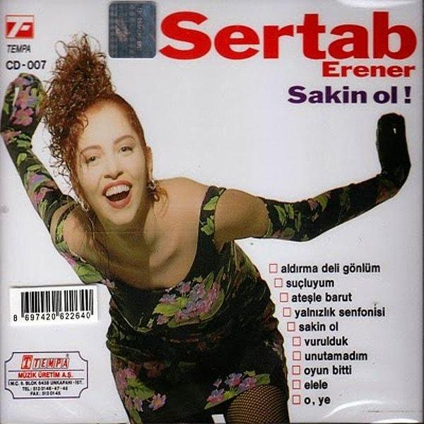 8. Son olarak Sertap Erener'in Sakin Ol adlı efsane albümü ne zaman çıkmıştır?