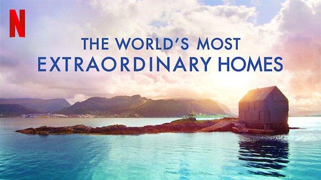 3. The World's Most Extraordinary Homes (2017-2018) - IMDb: 7.6