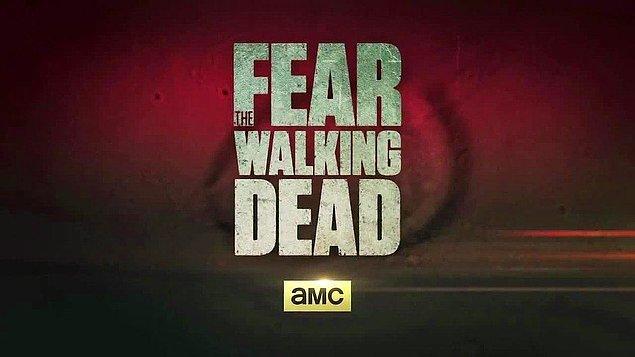 1. Fear The Walking Dead (2015 - ...)
