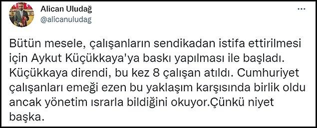 Cumhuriyet'in eski çalışanlarından Gazeteci Alican Uludağ, yaşananlara ilişkin görüşlerini Twitter'dan böyle paylaştı: "Yayın politikasını değiştirmek istiyorlar" 👇