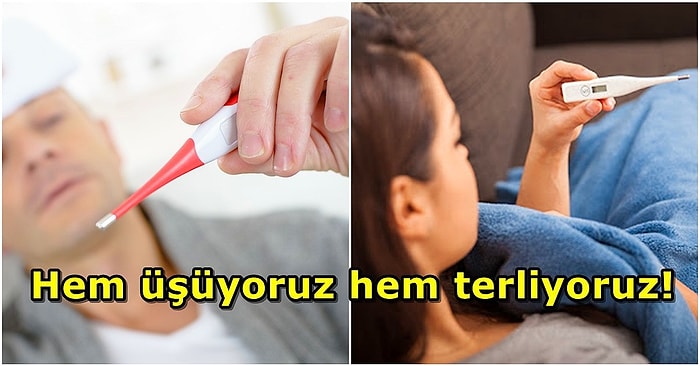 Sık Sık Aklımıza Gelen Ama Cevabına Bakmaya Üşendiğimiz Sorularda Bugün: Neden Ateşimiz Çıkınca Üşürüz?