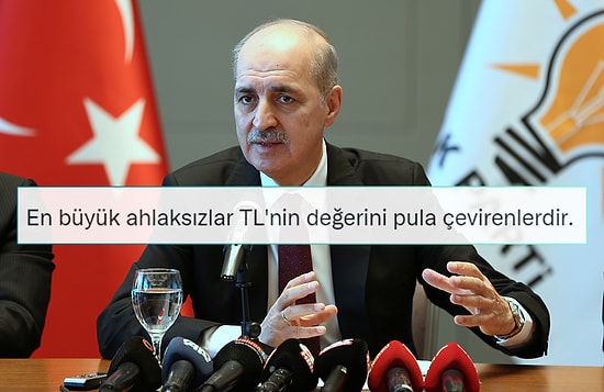 'Devletin Verdiği Türk Lirasını Dövize Yatırmak Ahlaksızlıktır' Diyen Numan Kurtulmuş'a Tepkiler