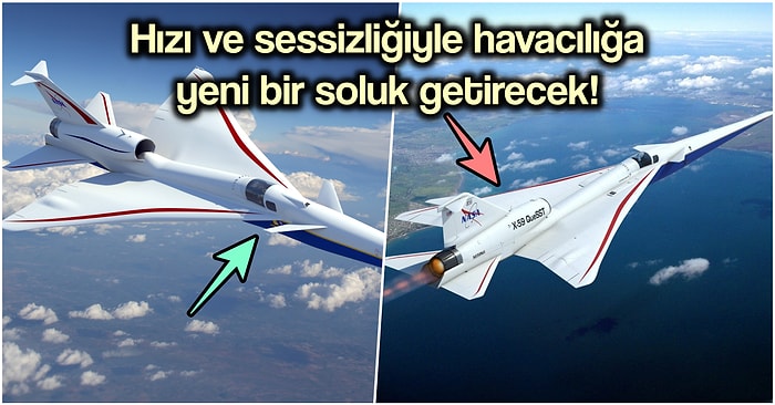 Ufukta Daha Hızlı Uçuşlar Var! NASA'nın Sesten Daha Hızlı Seyahat Eden Ama Ses Çıkarmayan Uçağı X-59 QueSST