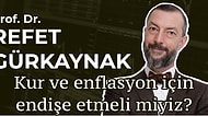 Refet Gürkaynak "Yerli ve Milli Kriz" Dedi: Dolar ve Enflasyon Düşer mi?