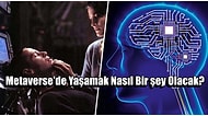 Metaverse Evreninde Yaşam Adeta Bir Matrix Filmini İzlemeye mi Benzeyecek?