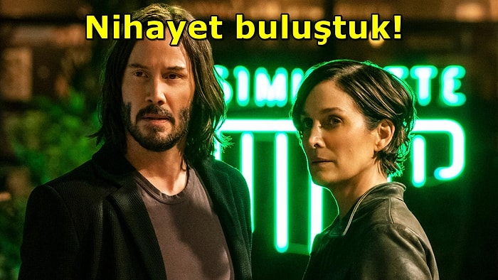 Sinemalarda Bu Hafta Hangi Filmler Var? 'The Matrix Resurrections' Dâhil 3 Film Vizyonda