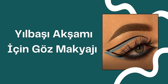 Yılbaşı Akşamı İçin Farklı Göz Makyajı İsteyenler Buraya! Bu Tekniğe Bayılacaksınız