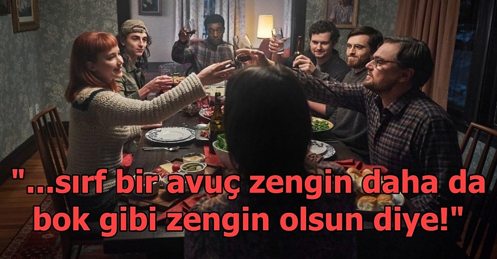 Acı Gerçekleri Yüzümüze Çatır Çatır Vurduğu İçin Etkisinden Çıkamadığımız Don't Look Up'taki En İyi Replikler