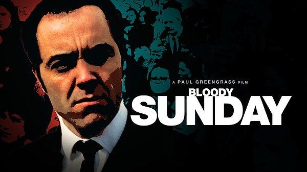 12. Bloody Sunday / Kanlı Pazar (2002) - IMDb: 7.6