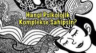 Bu Test Hangi Psikolojik Komplekse Sahip Olduğunu Söylüyor!