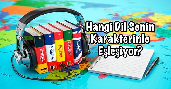 Hangi Dil Senin Karakterinle Eşleşiyor?