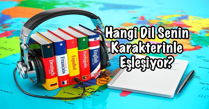 Hangi Dil Senin Karakterinle Eşleşiyor?