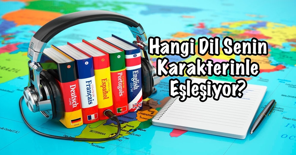 Hangi Dil Senin Karakterinle Eşleşiyor?