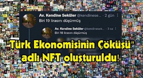 'Türkiye Ekonomisinin Çöküşü' Adlı Tweet Serisi NFT Olarak Satışa Sunuldu