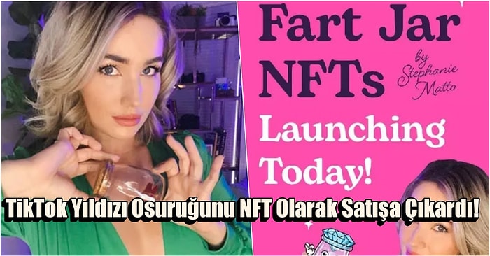 Osuruğunu Kavanozda Satan TikToker Şimdi de NFT Olarak Satmaya Başladı!