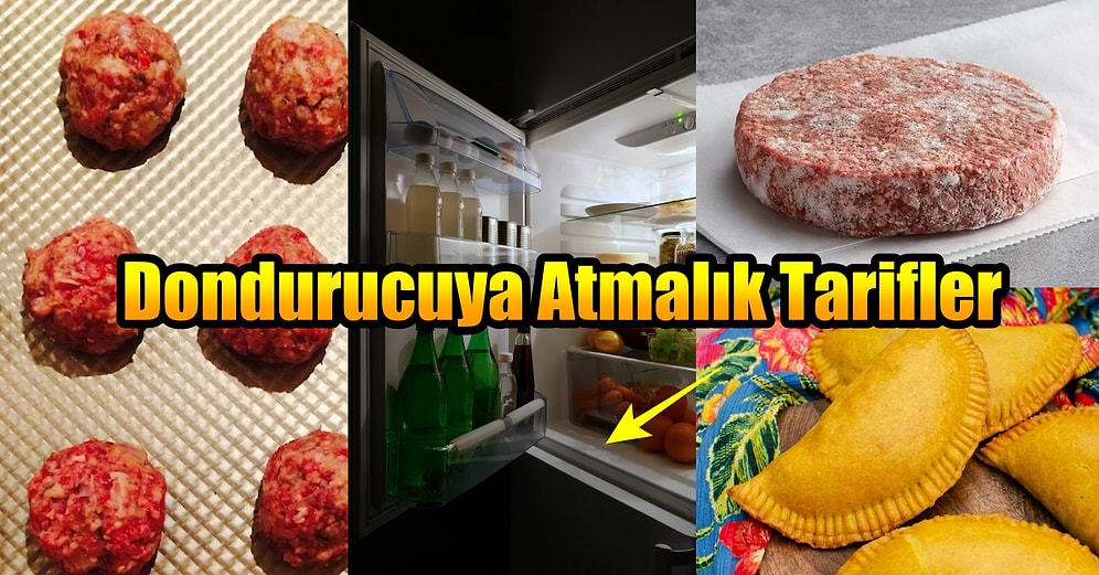 Hazırlanması Kolay Buzluğa ve Derin Dondurucuya Atmalık Birbirinden Pratik 12 Tarif!