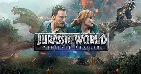 Jurassic World: Yıkılmış Krallık Filmi Konusu Nedir? Jurassic World: Yıkılmış Krallık Oyuncuları Kimlerdir?