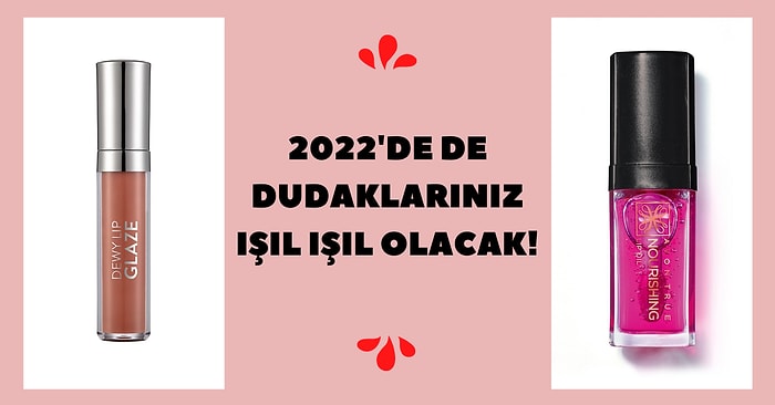 2022 Trend Makyaj Stillerine Uyum Sağlamanızı Sağlayacak Parlatıcılar