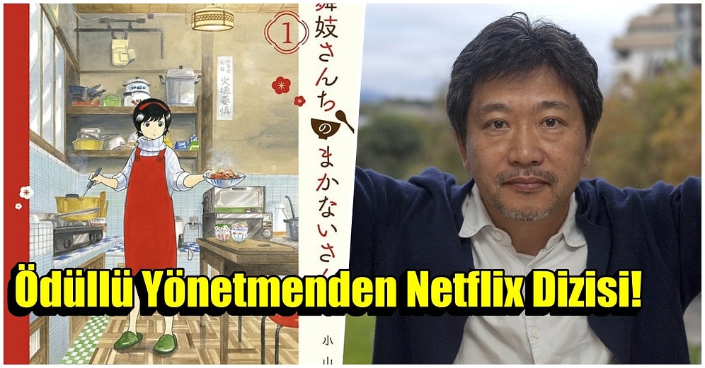 Altın Palmiyeli Yönetmen Hirokazu Koreeda Bir Netflix Dizisini Yönetecek!