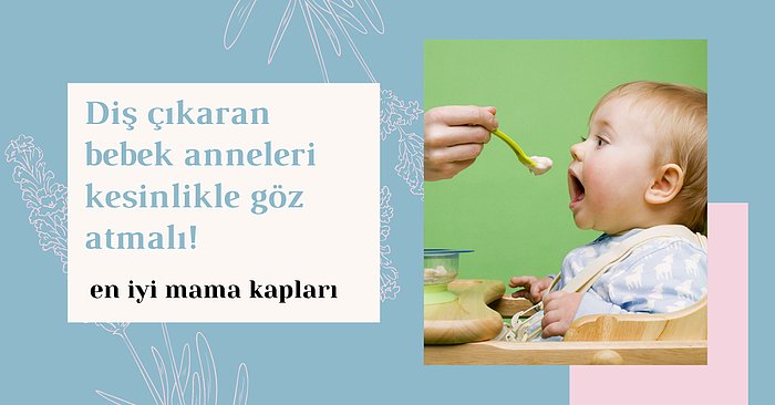 Bebeklerin Diş ve Damak Yapısına Uygun En İyi Mama Kapları