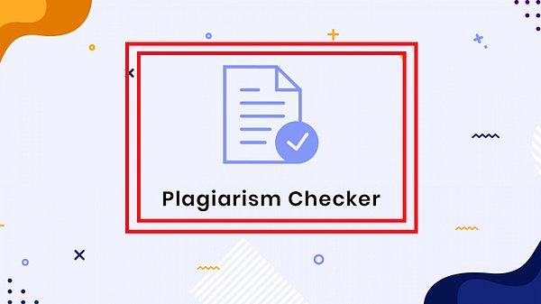 3. Plagiarism Checker