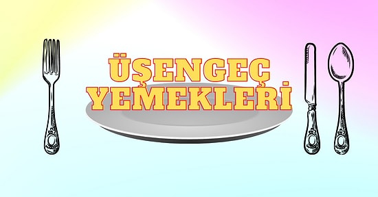 Yemek Yapmaya Üşenenler Buraya! Her Biri 15 Dakikada Hazırlanacak Hızlı, Pratik ve Leziz Tarifler