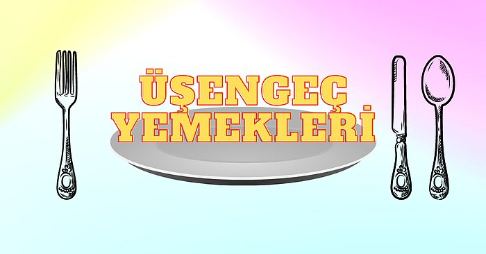 Yemek Yapmaya Üşenenler Buraya! Her Biri 15 Dakikada Hazırlanacak Hızlı, Pratik ve Leziz Tarifler