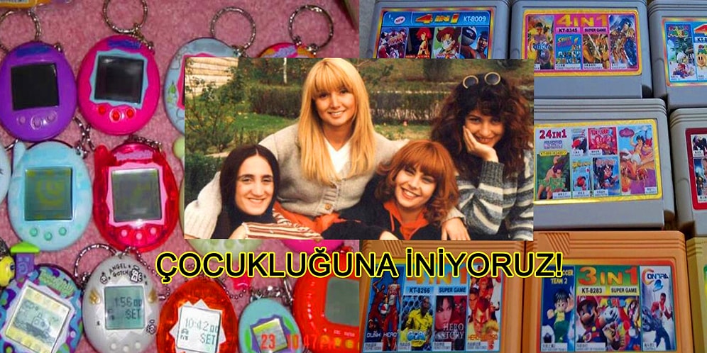 Çocukluğuna İniyoruz! En Çok Neyi Özlüyorsun?