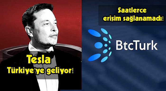 Tesla'nın Türkiye Müjdesinden BtcTurk'e Erişim Sorununa Bugün Teknoloji Dünyasında Neler Oldu?