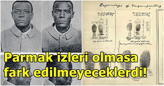 Parmak İzi Alımının Ne Kadar Önemli Olduğunu Gösteren Birebir Aynı Mahkumlar Will ve William West