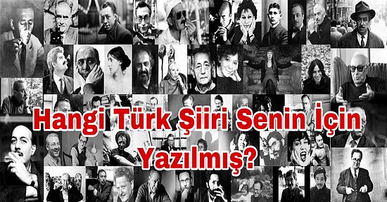 Hangi Türk Şiiri Senin İçin Yazılmış?