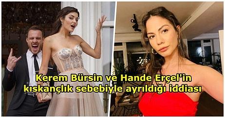 Hande Erçel ve Kerem Bürsin'in Kıskançlık Sebebiyle Ayrıldığı İddia Edildi: "Tamamen Bitti, Artık Dönüş Yok"