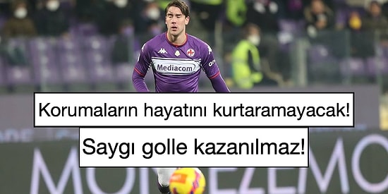 Juventus'a Gidecek Olan Vlahovic'e Fiorentina Taraftarından Öfke: 'Korumaların Hayatını Kurtaramayacak'