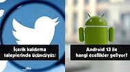 Twitter'ın Şeffaflık Raporundan Android 13'ün Özelliklerine Bugün Teknoloji Dünyasında Neler Oldu?