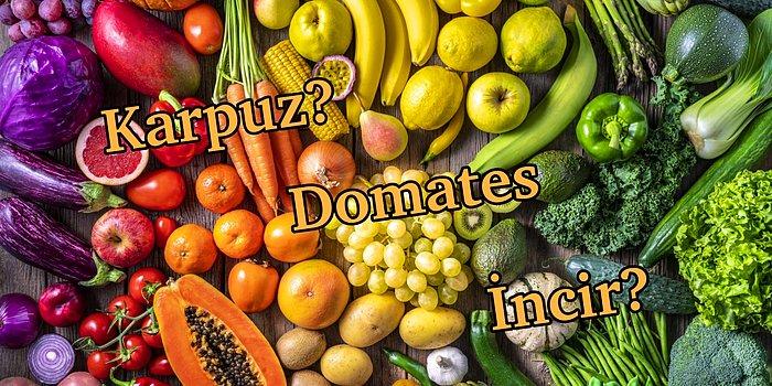 Bir Sebze ya da Meyve Olsan Hangisi Olurdun?