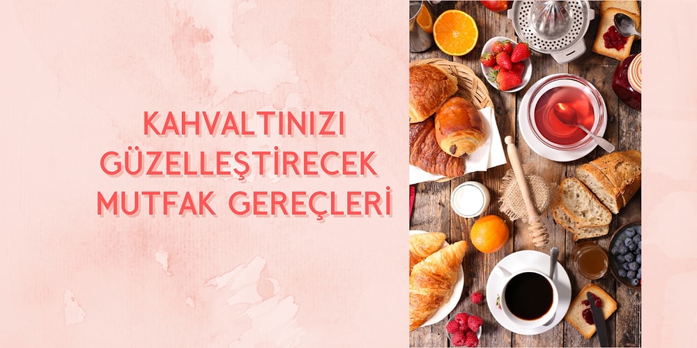 Harika Bir Kahvaltı Hazırlarken Kullanabileceğiniz Pratik Mutfak Gereçleri