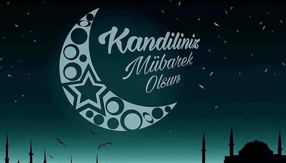 Kandiliniz Mübarek Olsun: Yeni, Anlamlı, Kısa, Öz, Ayetli ve Dualı Kandil Mesajları ve Sözleri...