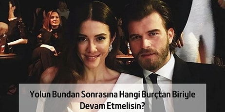 Yolun Bundan Sonrasına Hangi Burçtan Biriyle Devam Etmelisin?