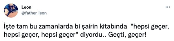 9. Sezen Aksu'nun da dediği gibi 'Geçer geçer neler neler geçmedi ki?'