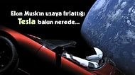 Elon Musk'ın Uzaya Fırlatarak 'Parayla Dahi Satın Alamayacağı' Şekilde Reklam Yaptığı O Tesla Şimdi Nerede?