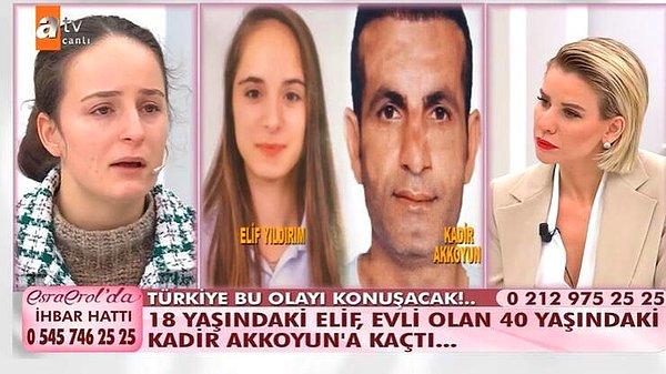 Hatırlarsınız Esra Erol'un programına katılan Münevver Yıldırım, 18 yaşındaki kardeşi Elif Yıldırım'ın, 17 Ocak tarihinde 40 yaşındaki evli ve 2 çocuk babası Kadir Akkoyun'a kaçtığını söylemişti.