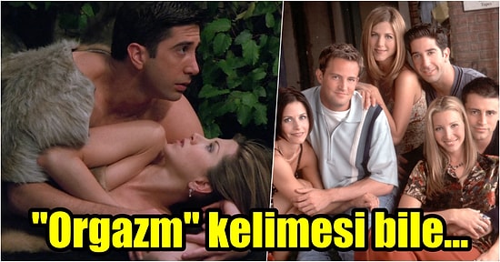 Çin'den Friends'e Homofobik ve Cinsiyetçi Sansür: Dizinin Pek Çok Sahnesi Kaldırıldı