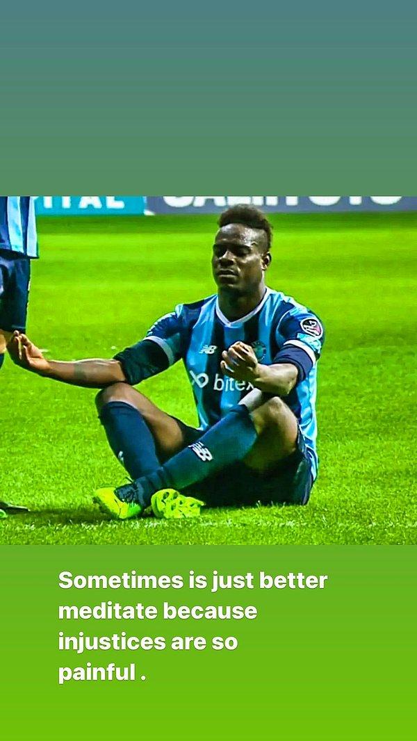Beşiktaş ile oynanan son mücadelenin ardından  Instagram'dan 'Bazen meditasyon yapmak iyidir. Çünkü adaletsizlikler can yakar' notuyla bu görseli paylaştı.