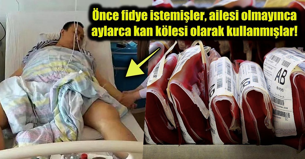 İnternetteki Sahte İş İlanına Kanıp Aylarca Köle Olarak Çalıştırılan ve Zorla Litrelerce Kanı Alınan Adam